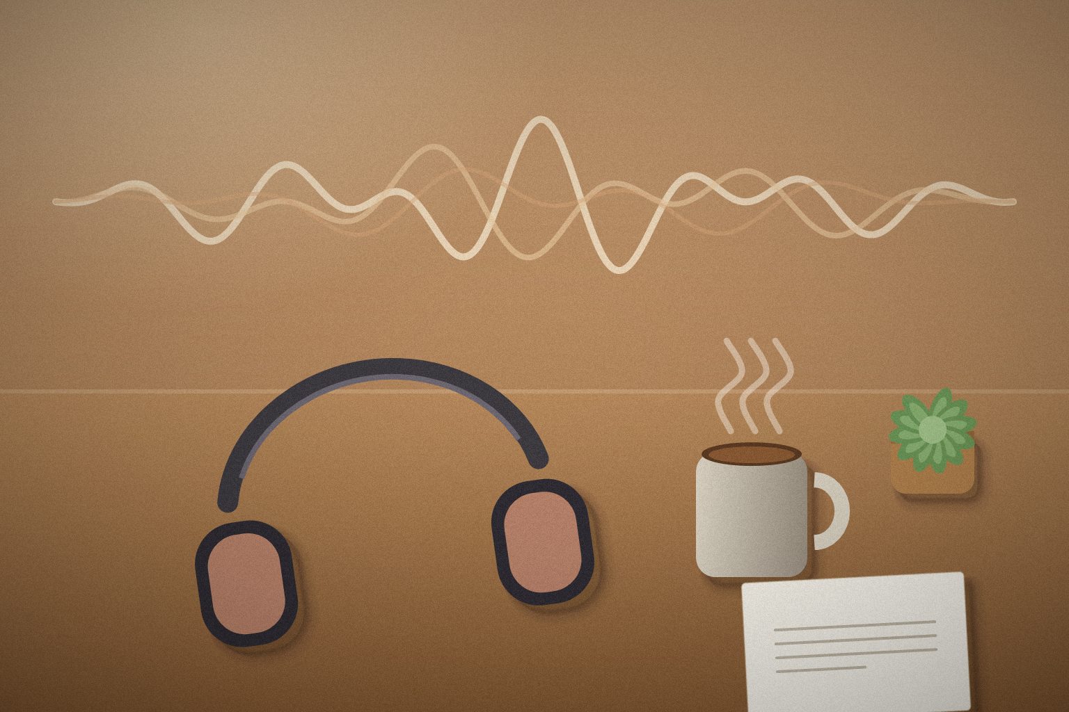 Illustration of a pair of headphones, a mug of tea and soft sound-wave lines on a warm background